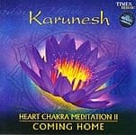 Karunesh  - HEART CHAKRA MEDITATION II - COMING HOMEの商品写真