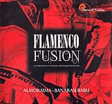 Flamenco Fusion - Almoraima ＆ Banarasi Babu[CD]の商品写真