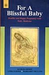 For A Blissful Baby - Kumuda Reddy, Linda Egenes, Margaret Mullinsの商品写真